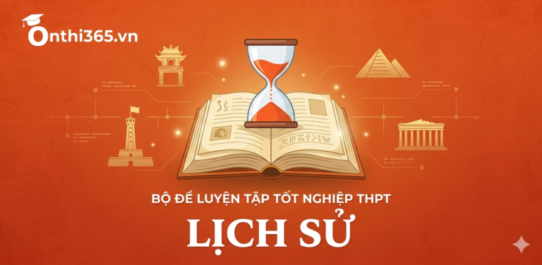 Bộ 40+ đề thi Tốt nghiệp THPT môn Lịch sử 2026