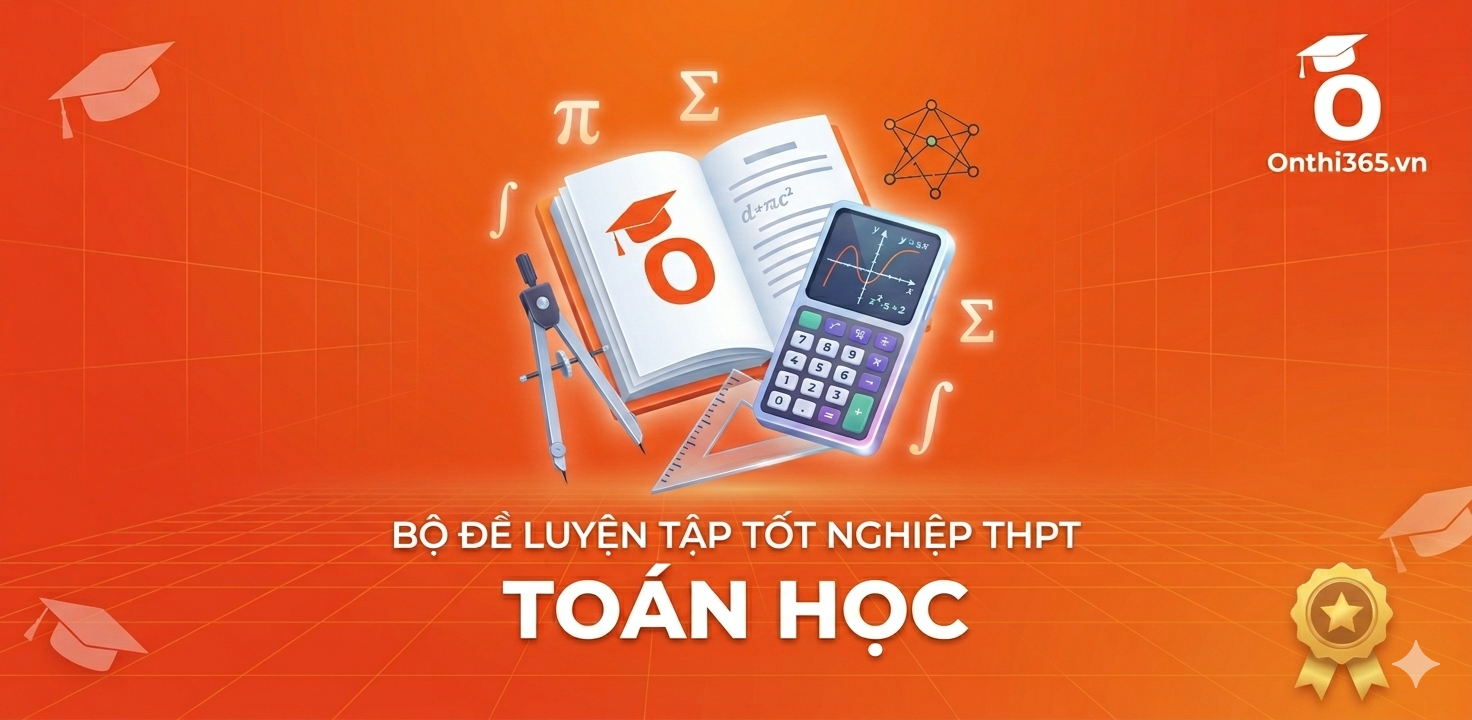Bộ 40+ đề thi Tốt nghiệp THPT môn Toán 2026