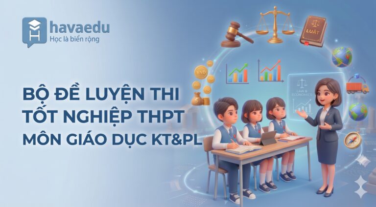 Bộ 40+ đề thi Tốt nghiệp THPT môn GD Kinh tế & Pháp luật 2026